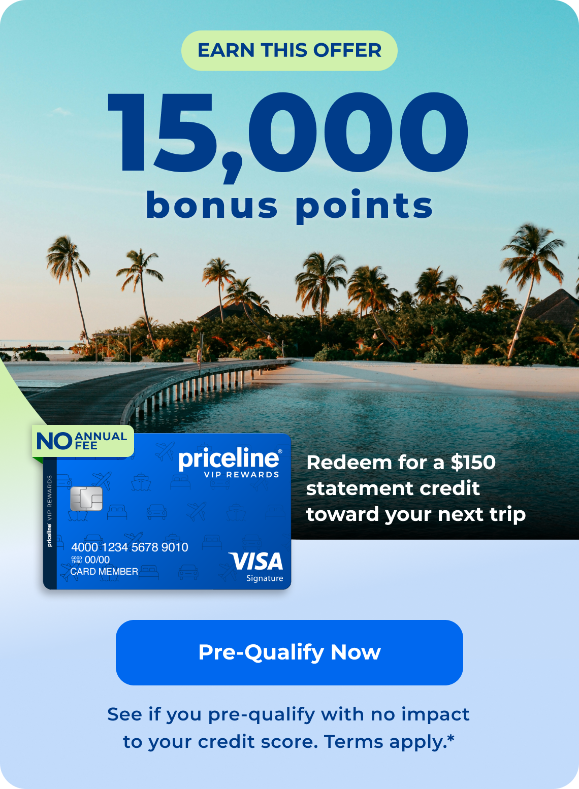 Pre-qualify now and get 15k bonus points
