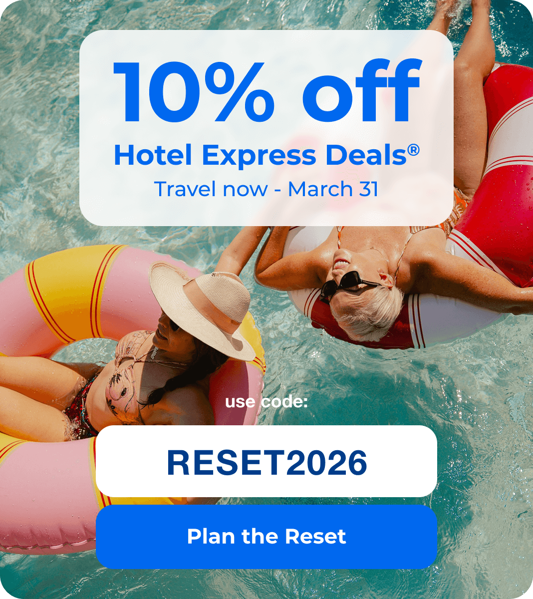 10% off Hotel Express Deals. Use code RESET2026