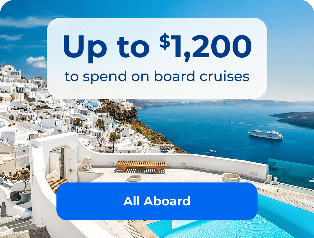 Up to $1200 to spend on board cruises