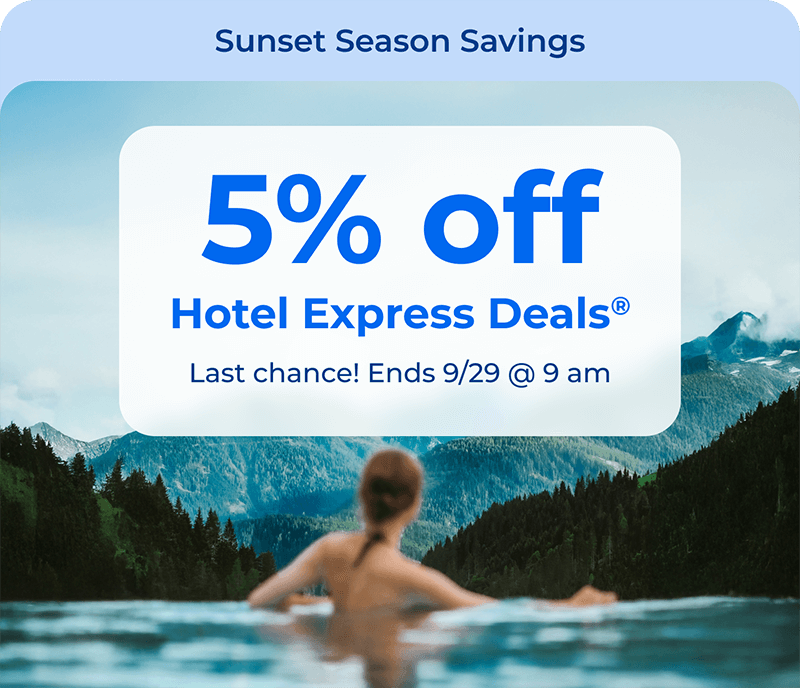 Sunset Season Savings. Save an extra 5% on Hotel Express Deals. Use code EXTRA5.