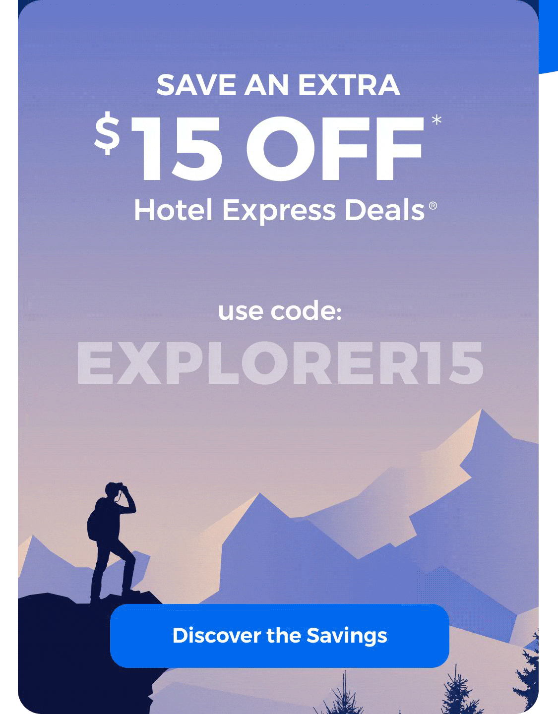 Save an EXTRA $15 on Hotel Express Deals®