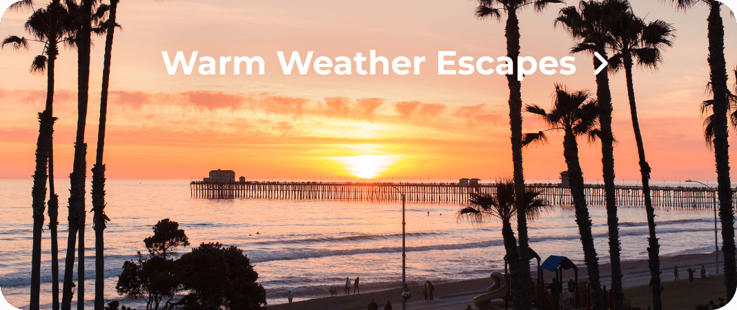 Warm weather escapes