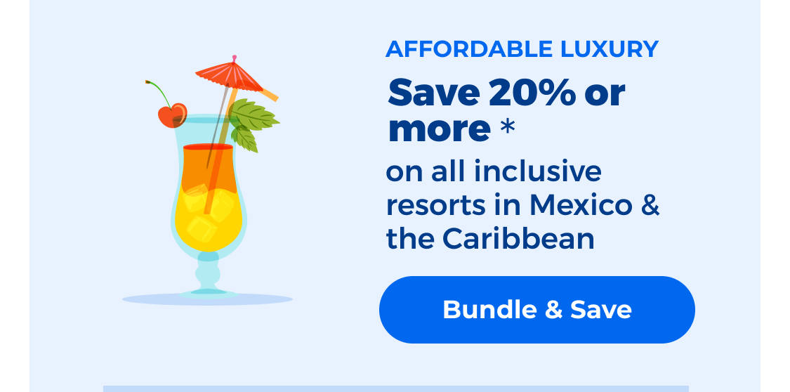 Save 20% or more on all inclusive resorts*