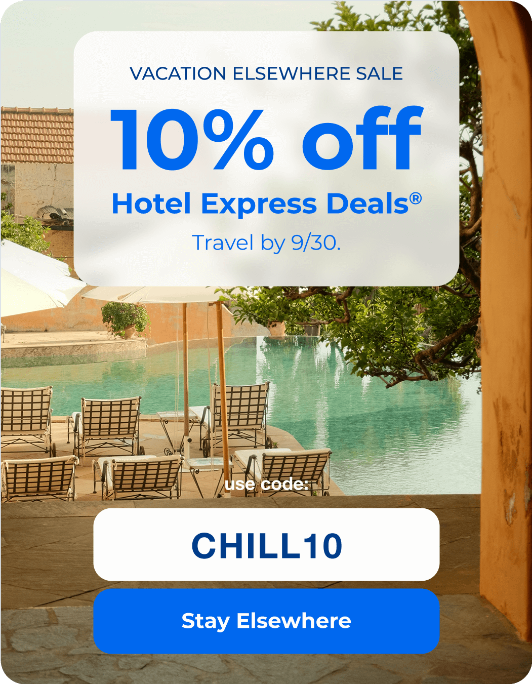 Vacation Elsewhere Sale. Save an extra 10% on Hotel Express Deals.